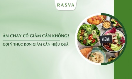 Ăn chay có giảm cân không? Gợi ý thực đơn giảm cân hiệu quả
