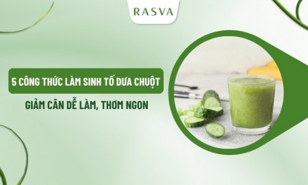 5 công thức làm sinh tố dưa chuột giảm cân dễ làm, thơm ngon