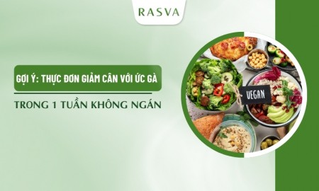 Gợi ý: Thực đơn giảm cân với ức gà trong 1 tuần không ngán