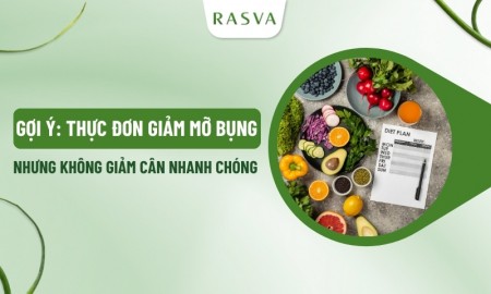Gợi ý: Thực đơn giảm mỡ bụng nhưng không giảm cân nhanh chóng
