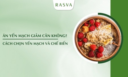 Ăn yến mạch giảm cân không? Cách chọn yến mạch và chế biến